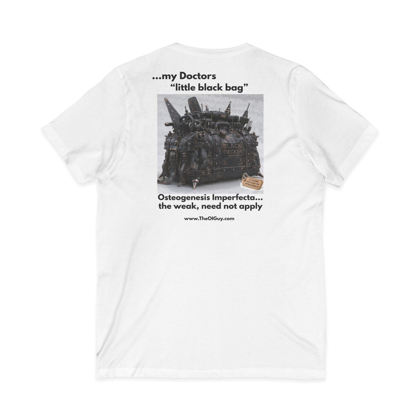 Osteogenesis Imperfecta Awareness V-Neck Tee — 'WEAK NEED NOT APPLY' Front & 'My Doctor's Little Black Bag' Back