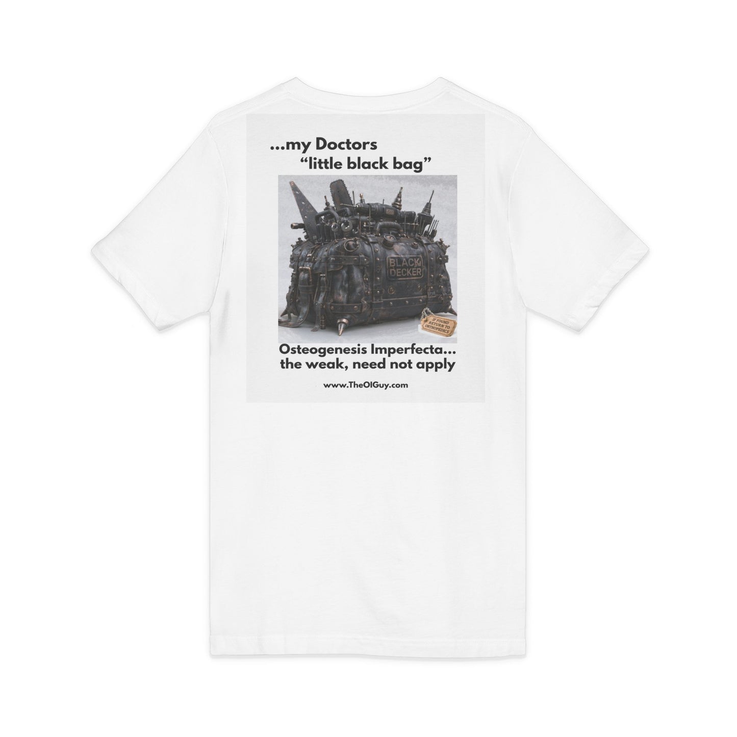 Osteogenesis Imperfecta Awareness V-Neck Tee — 'WEAK NEED NOT APPLY' Front & 'My Doctor's Little Black Bag' Back